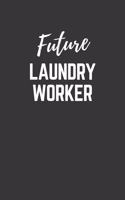 Future Laundry Worker Notebook