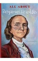 All About Benjamin Franklin
