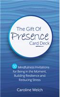 The Gift of Presence Card Deck