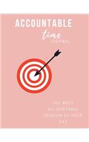 Accountable Time Journal: The Most Accountable Version of Your Day