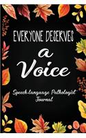 Everyone Deserves a Voice Speech-Language Pathologist Journal