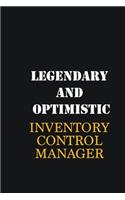 Legendary and Optimistic Inventory Control Manager