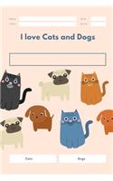 I love Cats and Dogs: notebook journal, dog, blank, lined, journal, writing book, inspirational quote, lined spiral 6x9 Blank 120 P, large, ruled, Glossy Cover, Drawing, 