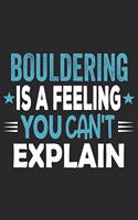 Bouldering Is A Feeling You Can't Explain
