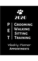 2020 Pet Grooming Walking Sitting Training Weekly Planner Appointments