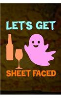 Let's Get Sheet Faced: My Prayer Journal, Diary Or Notebook For Tea Lover. 110 Story Paper Pages. 6 in x 9 in Cover.