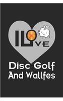 I Love Disc Golf And Waffles: My Prayer Journal, Diary Or Notebook For Waffles Lover. 110 Story Paper Pages. 6 in x 9 in Cover.