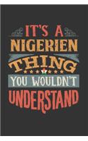 It's A Nigerien Thing You Wouldn't Understand: Niger Notebook Journal 6x9 Personalized Gift For It's A Nigerien Thing You Wouldn't Understand Lined Paper