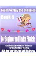Learn to Play the Classics Book 5