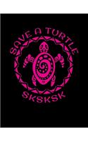 SKSKSK Save A Turtle: And I oop Hexagon Paper Notebook Hex Grid 0.2 Inch Per Side Small Honeycomb Paper (8.5 x 11). Funny Trendy Popular Teenage Meme.