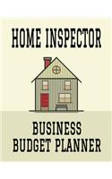Home Inspector Business Budget Planner: 8.5 x 11 Real Estate Inspection 12 Month Organizer to Record Monthly Business Budgets, Income, Expenses, Goals, Marketing, Supply Inventory, Supplie