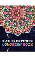 Mandalas And Patterns Coloring Book: A Big Mandala Coloring Book with Great Variety of Mixed Mandala Designs and Different Mandala Patterns to Color
