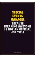 Special Events Manager, Because Freaking Awesome Is Not An Official Job Title