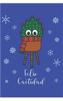 Feliz Cactidad: Lined Journal, 120 Pages, 6 x 9, Christmas Cactus With Scarf, Blue Matte Finish (Feliz Cactidad Journal)