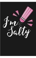I'm Salty with Pink Salt Shaker