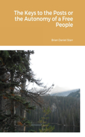 Keys to the Posts or the Autonomy of a Free People