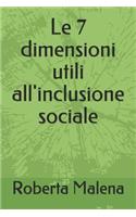 Le 7 Dimensioni Utili All'inclusione Sociale