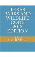 Texas Parks and Wildlife Code 2018 Edition
