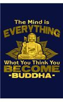 The Mind Is Everything What You Think You Become Buddha