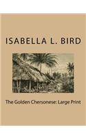 The Golden Chersonese: Large Print