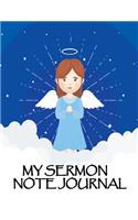 My Sermon Note Journal: My Sermon Note Journal Record Remember And Reflect for Everyday and Create writing Note for Sermon List