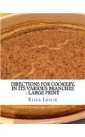 Directions for Cookery, in its Various Branches: Large Print