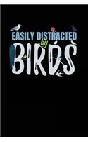 Easily Distracted By Birds