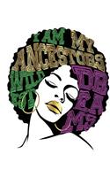 I Am My Ancestors Wildest Dreams: College Ruled Notebook (7.5 X 9.25) 200 Pages(college Notebook, Ruled Notebook,200 Page Composition Book,200 Page Journal,200 Page Notebook,200 Rule