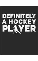 Definitely A Hockey Player