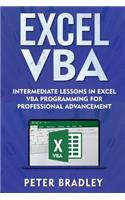 Excel VBA: Intermediate Lessons in Excel VBA Programming for Professional Advancement