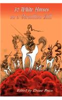 32 White Horses on a Vermillion Hill