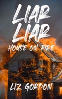 Liar Liar House on Fire