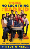 There's No Such Thing as a Bad Kid