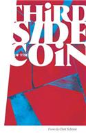 Third Side of the Coin - Hardcover: Poems by Clint Schnee