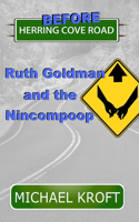 Before Herring Cove Road: Ruth Goldman and the Nincompoop