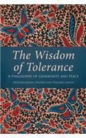 The Wisdom of Tolerance: A Philosophy of Generosity and Peace