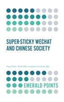 Super-Sticky Wechat and Chinese Society