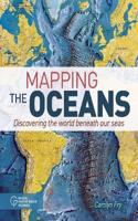 Mapping the Oceans: Discovering the World Beneath Our Seas(Arcturus Visual Reference Library)