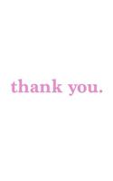 Thank You. Journal - Pink on White Design