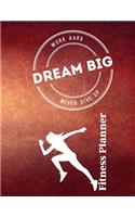 Work Hard...Dream Big...Never Give Up Fitness Planner