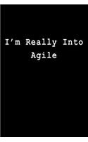 I'm Really Into Agile: Blank Lined Journal