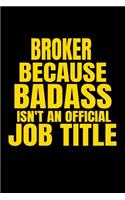 Broker Because Badass Isn't an Official Job Title