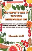 The Complete Guide to the Paleo Mediterranean Diet