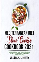 Mediterranean Diet Slow Cooker Cookbook 2021