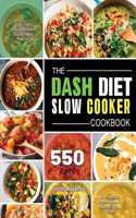 The DASH Diet Slow Cooker Cookbook