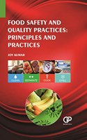 Food Safety And Quality Practices: Principles And Practices