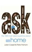 Ask: The 1,000 Most Asked Questions about the Home