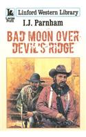 Bad Moon Over Devil's Ridge