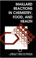 Maillard Reactions in Chemistry, Food and Health