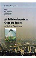 Air Pollution Impacts on Crops and Forests: A Global Assessment